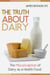 The Truth About Dairy: the Misconception of Dairy as a Health Food