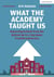 What The Academy Taught Us: Improving Schools from the Bottom Up in a Top-Down Transformation Era