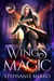 Wings of Magic - The Last Phoenix, #4