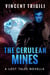 The Cerulean Mines - Lost Tales of Power, #9