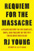 Requiem for the Massacre - A Black History on the Conflict, Hope, and Fallout of the 1921 Tulsa Race Massacre