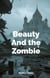Beauty And the Zombie