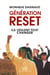 Génération reset - Ils veulent tout changer