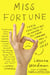 Miss Fortune - Fresh Perspectives on Having It All from Someone Who Is Not Okay