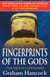 Fingerprints Of The Gods - The International Bestseller From the Creator of Netflix’s ‘Ancient Apocalypse’ starring Keanu Reeves