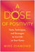 A Dose of Positivity - Tools, Techniques, and Strategies to Live Life on Your Terms