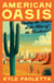 American Oasis - Finding the Future in the Cities of the Southwest