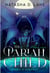 The Pariah Child Evley's Descent - The Pariah Child, #4