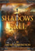 Shadows Fall - The Shadow Trilogy, #3