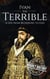 Ivan the Terrible - Biographies of Russian Royalty