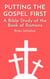 Putting the Gospel First - A Bible Study of the Book of Romans - Search For Truth Bible Series