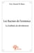 Les Racines de l'existence