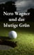 Nero Wagner und das blutige Grün - Kriminalroman