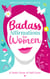 Badass Affirmations for Women: A Daily Dose of Self Care: Gifts for Women, Positive Affirmations Books for Women in Their 20s, 30s