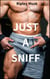 Just A Sniff