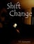 Shift Change