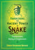 Awakening the Ancient Power of Snake - Transformation, Healing, and Enlightenment