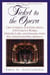 Ticket to the Opera - Discovering and Exploring 100 Famous Works, History, Lore, and Singers, with Rec