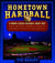 Hometown Hardball - A Minor League Baseball Road Trip from the Rocky Shores of Maine to the Bright Lights of New York City