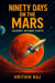 Ninety Days on the Mars