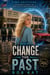 Change the Past - Time Shifters