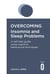 Overcoming Insomnia and Sleep Problems - A self-help guide using cognitive behavioural techniques