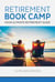 Retirement Book Camp - Your Ultimate Retirement Guide