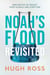 Noah's Flood Revisited: New Depths of Insight from Science and Scripture