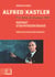 Alfred Kastler - Prix Nobel de physique 1966. Portrait d’un physicien engagé