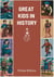 Great Kids in History