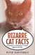 Bizarre Cat Facts: Strange & Unusual Things About Kitties - Our Bizarre Cats Series, #1