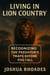 Living in Lion Country  Recognizing the Predator’s Traps Before You Fall
