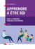 Apprendre à être soi - 2e éd. - Avec la thérapie familiale systémique