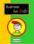 Business for Kids