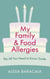 My Family and Food Allergies - The All You Need to Know Guide - By 2022 Free From Hero Award Winner Alexa Baracaia