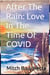 After The Rain: Love In The Time Of COVID