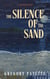The Silence of the Sand - Jake Horn Mysteries, #2