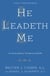 He Leadeth Me - An Extraordinary Testament of Faith