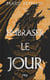 Affronter la nuit - Tome 02 : Embraser le jour