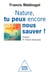 Nature, tu peux encore nous sauver !