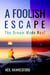 A Foolish Escape The Foolish Trilogy #3 Cultura