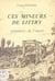 Ces mineurs de Littry - Pionniers de l'Ouest