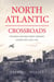 North Atlantic Crossroads: The Royal Air Force Ferry Command Gander Unit, 1940-1946