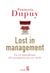 Lost in Management. La vie quotidienne des entreprises au XXIe siècle - La vie quotidienne des entreprises au XXIe siècle