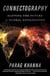 Connectography - Mapping the Future of Global Civilization