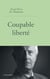 Coupable liberté