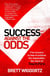 Success Against the Odds - Five Lessons in How to Achieve the Impossible: the Story of Teach First