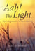 Aah! The  Light