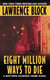 Eight Million Ways to Die
