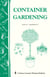 Container Gardening - Storey Country Wisdom Bulletin A-151